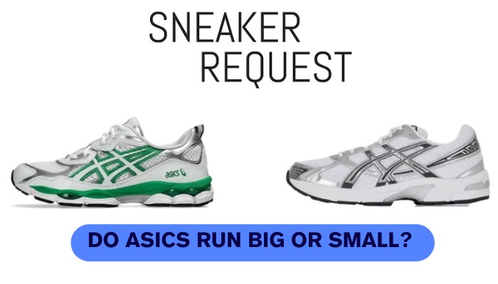 Do asics trainers come up small on sale