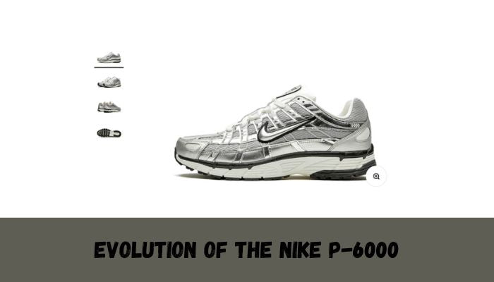 Evolution Of The Nike P-6000 - Sneaker Request