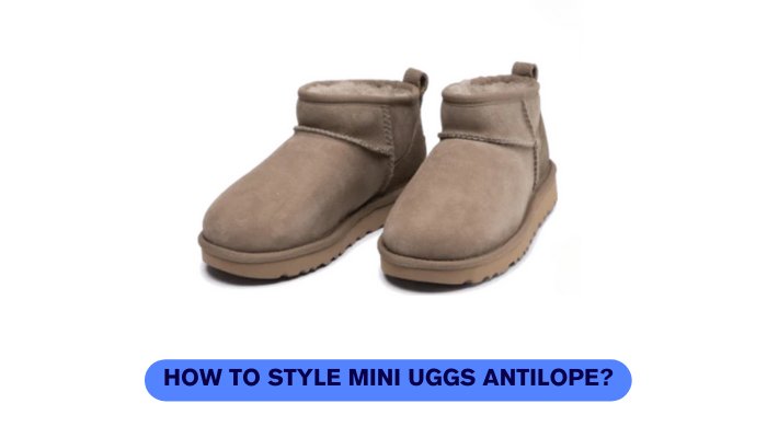 How to Style Mini UGGs antilope? - Sneaker Request