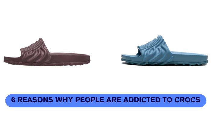6 Reasons Why People Are Addicted To Crocs - Sneaker Request