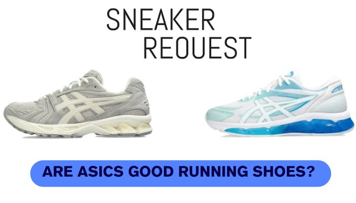 Are Asics Good Running Shoes? - Sneaker Request