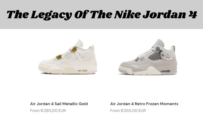 The Legacy Of The Nike Jordan 4 - Sneaker Request